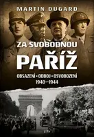 Za svobodnou Paříž (poškozená) - Martin Dugard