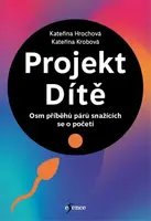 Projekt: Dítě - Kateřina Krobová, Kateřina Hrochová