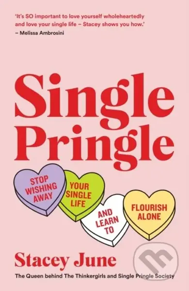 Single Pringle (Stop Wishing Away Your Single Life and Learn to Flourish Solo) - kniha z kategorie Zdraví a životní styl