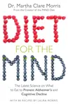 Diet for the Mind - Dr. Martha Clare Morris