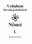 Vyhubení Slovanů pobaltských Němci I. - Helmold z Bosau