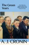 The Green Years - A. J. Cronin