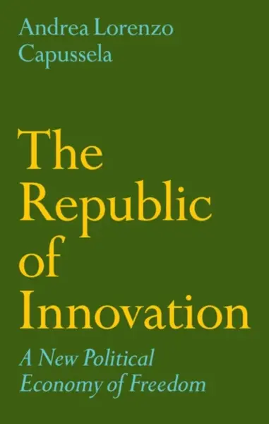 The Republic of Innovation - Andrea Lorenzo  Capussela