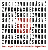 Ivan Langer, Norbi Kovács, Jaroslav "Olin" Nejezchleba - ZvukoSochobásně (CD)