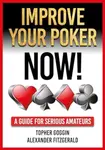 Improve Your Poker - Now! - Alexander Fitzgerald, Topher Goggin