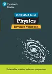 Pearson REVISE OCR AS/A Level Physics Revision Workbook - for 2026, 2027 exams - John Balcombe, Steve Adams