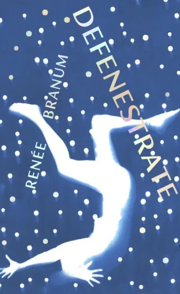 Defenestrate - Branum Renee