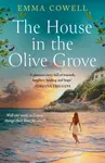 The House in the Olive Grove - Emma Cowell