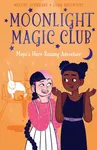 Moonlight Magic Club: Maya's Hare-Raising Adventure - Melody Lockhartová