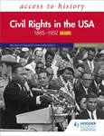 Access to History: Civil Rights in the USA 1865â€“1992 for OCR Second Edition - Nicholas Fellows, Mike Wells