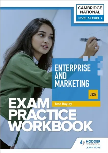 Level 1/Level 2 Cambridge National in Enterprise and Marketing (J837) Exam Practice Workbook - Tess Bayley