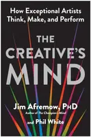 The Creative's Mind - Jim Afremow, Phil White