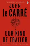 Our Kind of Traitor - John le Carré