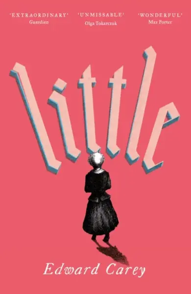 Little - Edward Carey