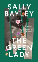 The Green Lady - Sally Bayley