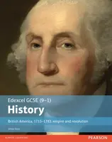 Edexcel GCSE (9-1) History British America, 1713â€“1783: empire and revolution Student Book - Simon Davis