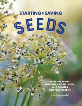 Starting & Saving Seeds - Julie Thompson-Adolf