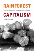 Rainforest Capitalism - Thomas Hendriks