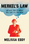 Merkel's Law - Melissa Eddy