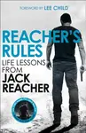 Reacher's Rules: Life Lessons From Jack Reacher - Jack Reacher