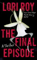 The Final Episode - Lori Roy