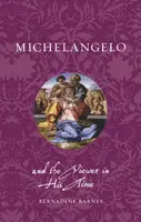 Michelangelo and the Viewer in His Time - Barnes Bernadine