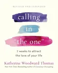 Calling in The One Revised and Updated - Katherine Woodward Thomasová