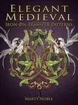 Elegant Medieval Iron-On Transfer Patterns - Marty Noble