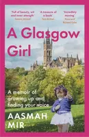 A Glasgow Girl - Aasmah Mir