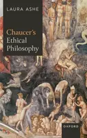 Chaucerâ€™s Ethical Philosophy - Laura  Ashe