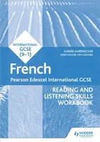 Pearson Edexcel International GCSE French Reading and Listening Skills Workbook - Karine Harrington