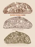 Super Sourdough - Dr James Morton