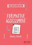 A Little Guide for Teachers: Formative Assessment - Shirley Clarke