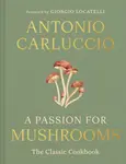 A Passion for Mushrooms - Antonio Carluccio