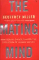 The Mating Mind - Miller Geoffrey