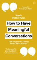 How to Have Meaningful Conversations - Sarah Rozenthuler