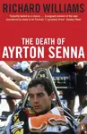 The Death of Ayrton Senna - Richard Williams