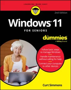Windows 11 For Seniors For Dummies, 2nd Edition - Curt Simmons