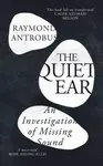 The Quiet Ear - Raymond Antrobus