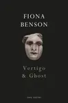 Vertigo & Ghost - Fiona Benson