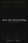 Much Ado About Nothing - William Shakespeare, Ranjit Bolt