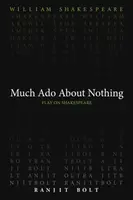 Much Ado About Nothing - William Shakespeare, Ranjit Bolt