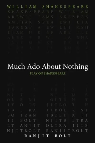 Much Ado About Nothing - William Shakespeare, Ranjit Bolt