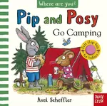 Pip and Posy, Where Are You? Go Camping (A Felt Flaps Book) - Pip and Posy