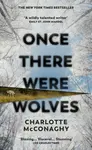 Once There Were Wolves - Charlotte McConaghy