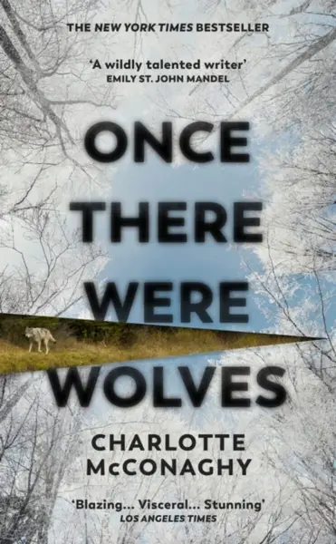 Once There Were Wolves - Charlotte McConaghy
