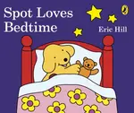 Spot Loves Bedtime - Eric Hill