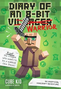 Diary of an 8-Bit Warrior - Cube Kid