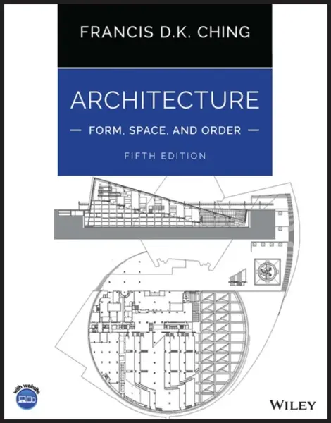 Architecture: Form, Space, and Order - Ching Francis D. K.