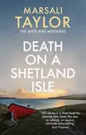 Death on a Shetland Isle - Marsali Taylor
